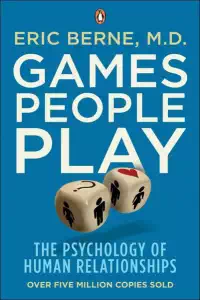 Games People Play - Berne